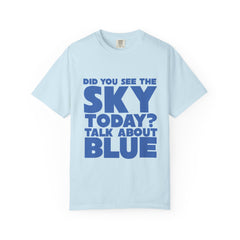 Kronk, Did You See The Sky Today? Unisex T-Shirt