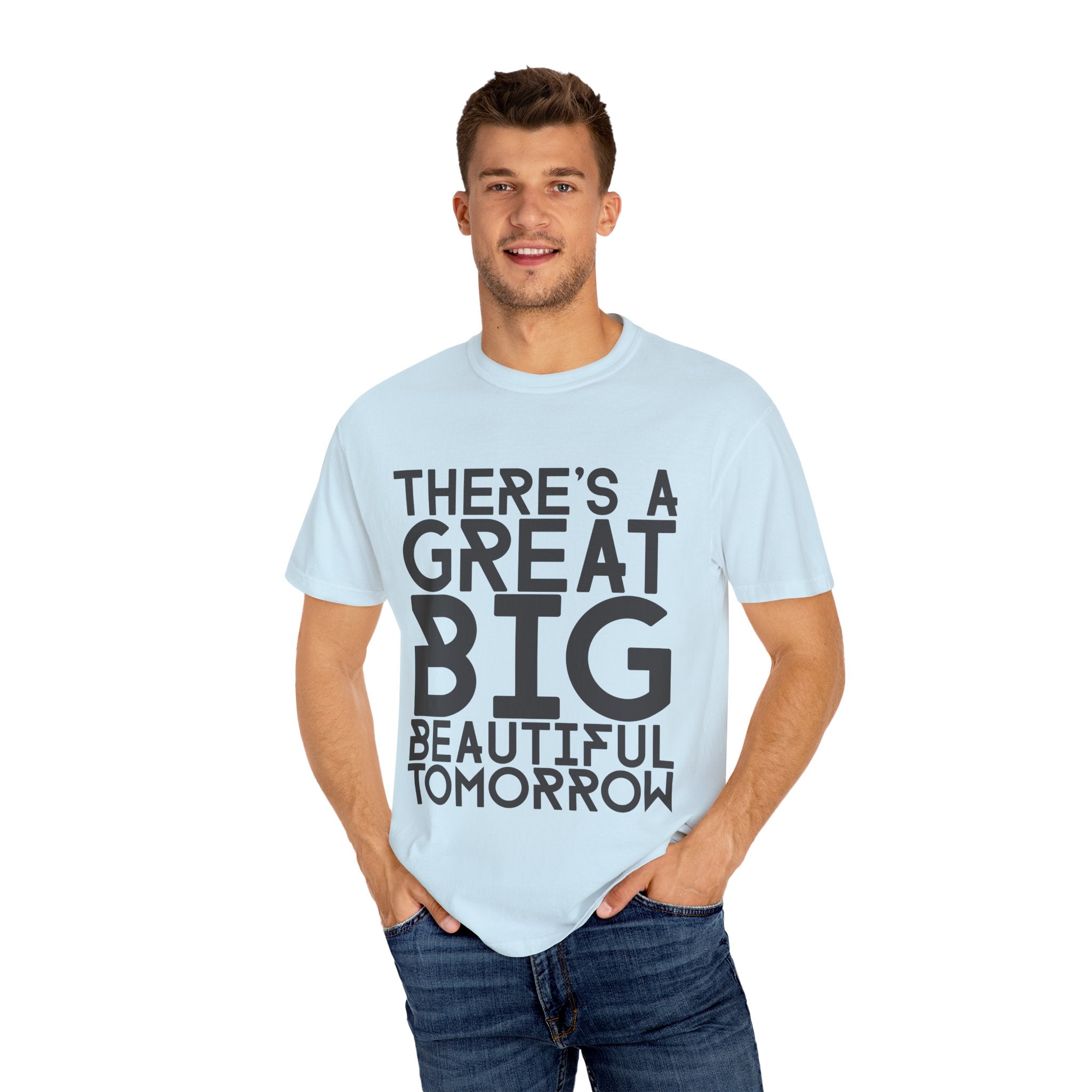 There's a Great Big Beautiful Tomorrow T-Shirt | Music Lover Gift | unisex Graphic Tee | Festival Fashion | Halloween Costume
