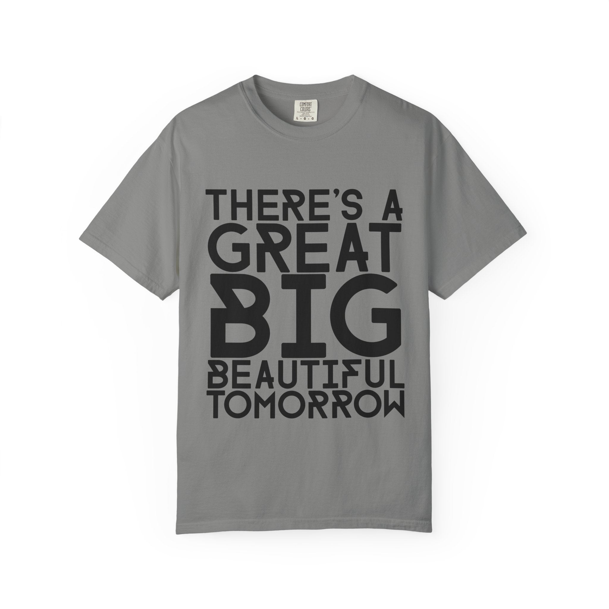 There's a Great Big Beautiful Tomorrow T-Shirt | Music Lover Gift | unisex Graphic Tee | Festival Fashion | Halloween Costume