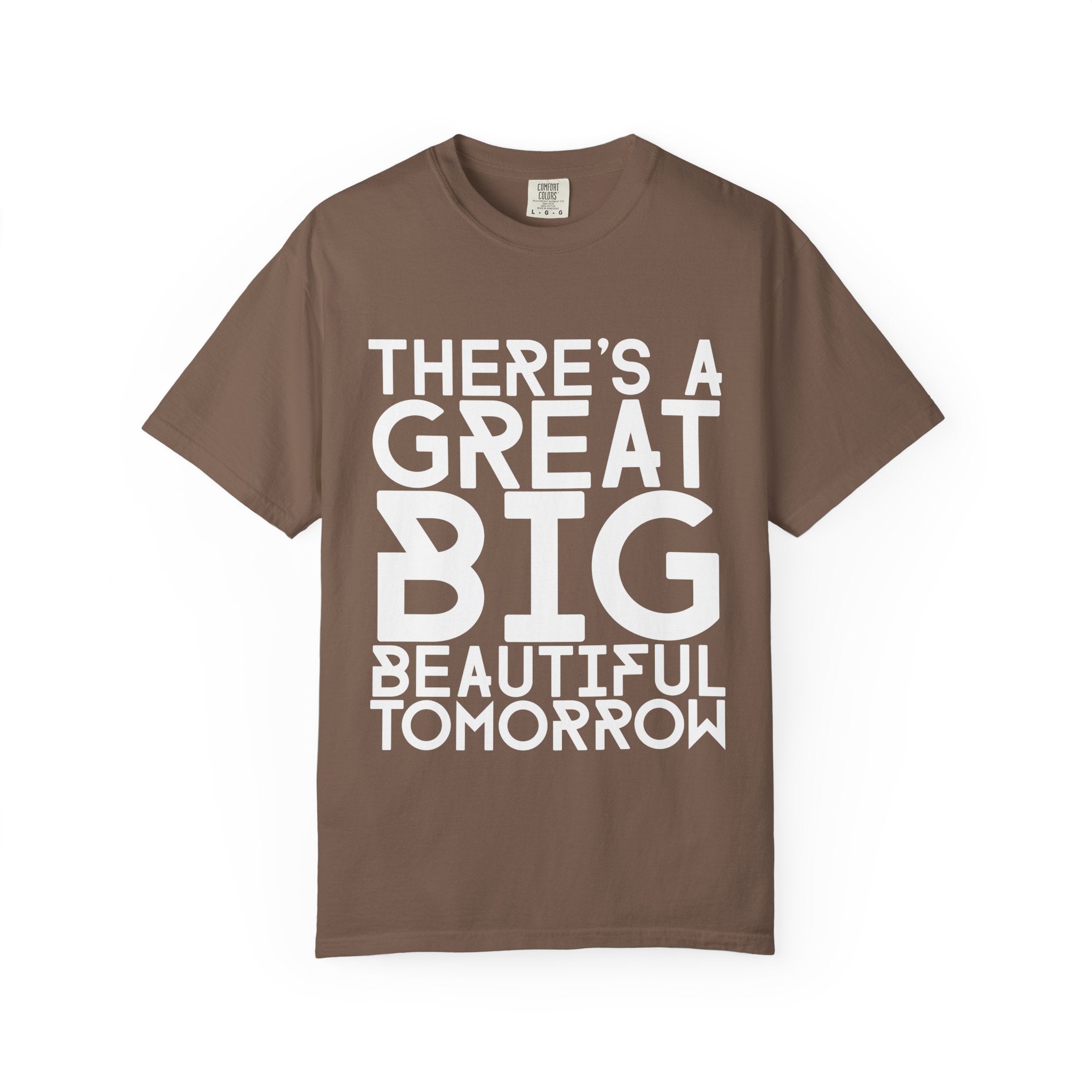 There's a Great Big Beautiful Tomorrow T-Shirt | Music Lover Gift | unisex Graphic Tee | Festival Fashion | Halloween Costume