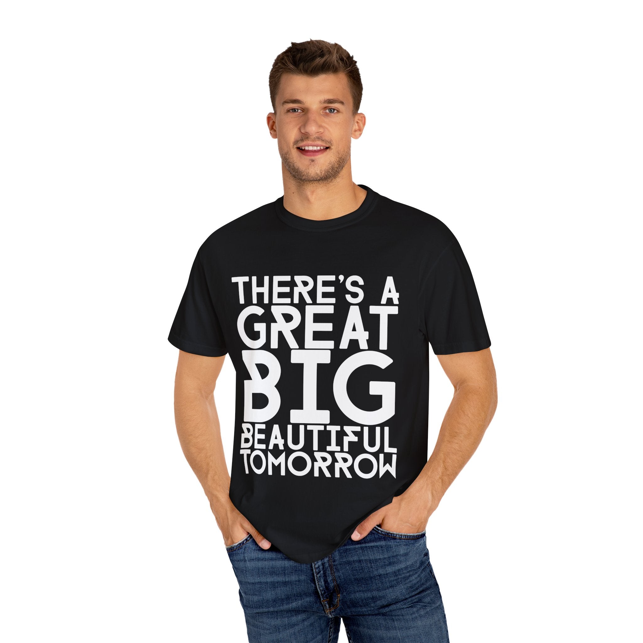 There's a Great Big Beautiful Tomorrow T-Shirt | Music Lover Gift | unisex Graphic Tee | Festival Fashion | Halloween Costume